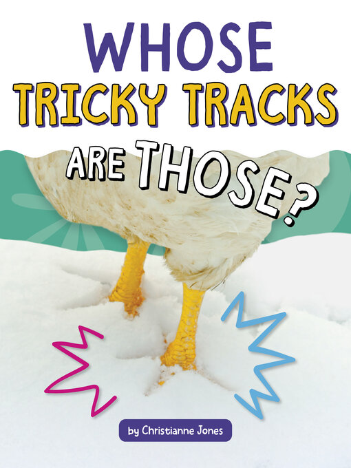 Title details for Whose Tricky Tracks Are Those? by Christianne Jones - Available